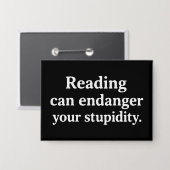 Reading can endanger your stupidity 缶バッジ (正面/裏面)