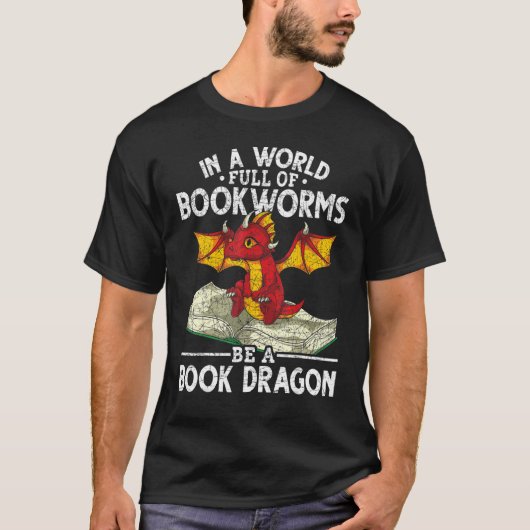Reading In A World Full Of Bookworms Book Dragon 1 Tシャツ (正面)