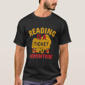 Reading Is A Ticket To Adventure Book Tシャツ (正面)