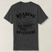Reading Is An Adventure Book Lover Book Quote Read Tシャツ (デザイン正面)