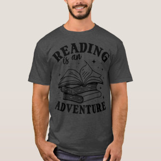 Reading Is An Adventure Book Lover Book Quote Read Tシャツ