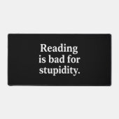 Reading is bad for stupidity デスクマット (正面)