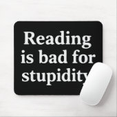 Reading is bad for stupidity マウスパッド (マウス)