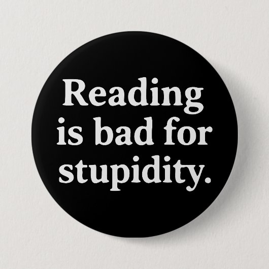 Reading is bad for stupidity 缶バッジ (正面)
