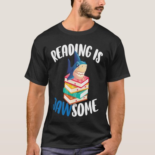 Reading is Jawsome Shark For Classroom Teacher Tシャツ (正面)