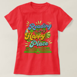 Reading is My Happy Place Colorful Tシャツ