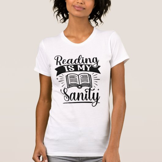 Reading Is My Sanity Book Lover Quote Typography Tシャツ (正面)