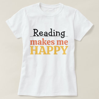 Reading Makes Me Happy Quote Vibrant Book Worm Tシャツ