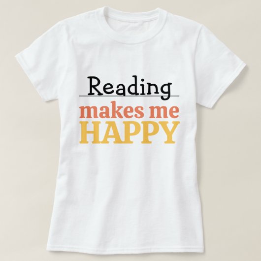 Reading Makes Me Happy Quote Vibrant Book Worm Tシャツ (デザイン正面)