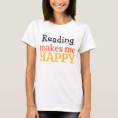 Reading Makes Me Happy Quote Vibrant Book Worm Tシャツ (正面)