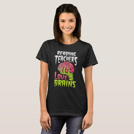 Reading Teachers Love Brains Zombie Teacher School Tシャツ (正面フル)