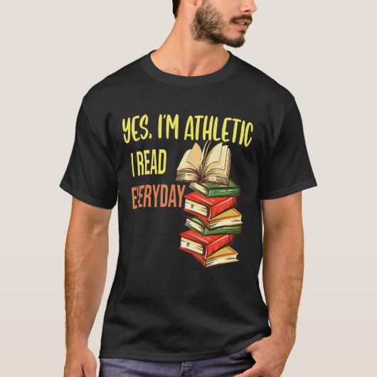 Reading   Yes Im Athletic I Read Everyday Biblioph Tシャツ (正面)