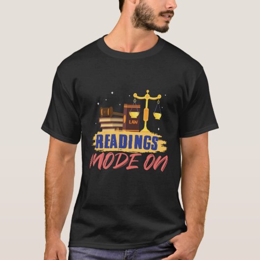 Readings Mode On for Aspiring Lawyers and Law Stud Tシャツ (正面)