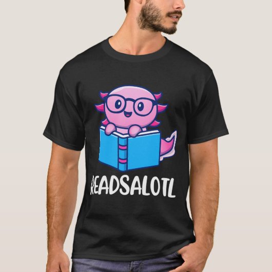 Readsalotlおもしろいかわいいアクソロテ読ルの本 Tシャツ (正面)