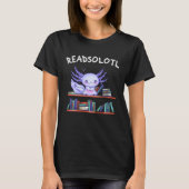 ReadsolotlブックラバーおもしろいAxolotl Tシャツ (正面)