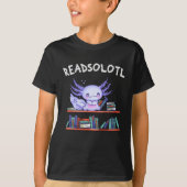 Readsolotl Book lover Funny Axolotl Tシャツ (正面)