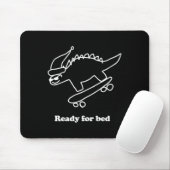 Ready For Bed Dinosaur Skateboarding  マウスパッド (マウス)