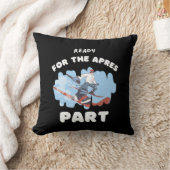 Ready For the apres part Mug for skiing lovers クッション (ブランケット)