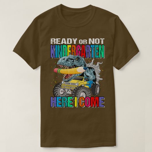 Ready Or Not Kindergarten Here I Come Monster Truc Tシャツ (デザイン正面)