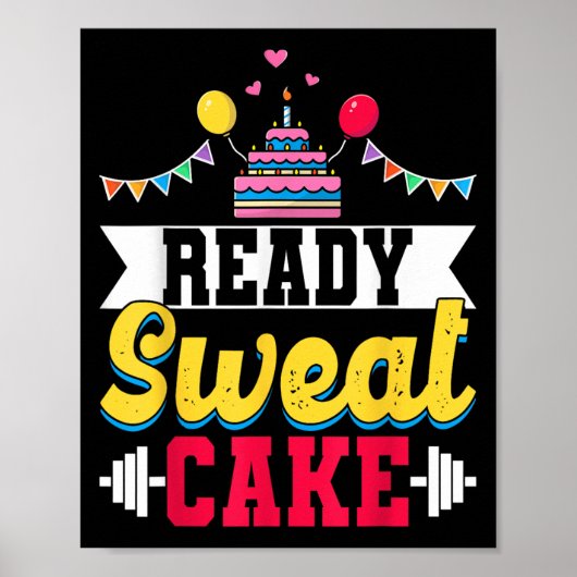 Ready Sweat Cake Womens Gym Fitness Workout Birthd ポスター (正面)