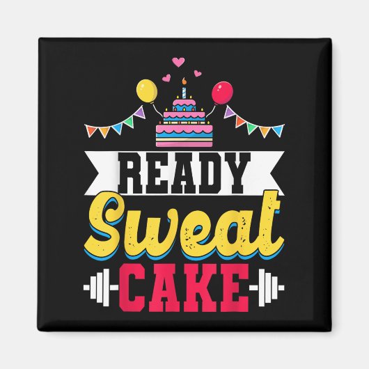 Ready Sweat Cake Womens Gym Fitness Workout Birthd マグネット (正面)