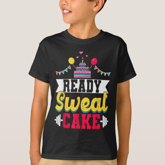 Ready Sweat Cake Womens Gym Fitness Workout Birthd Tシャツ (正面)