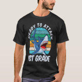 Ready To Attack 1st Grade Shark  Back to School Tシャツ (正面)