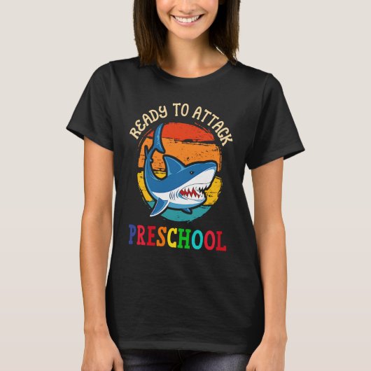 Ready to Attack Preschool  Shark First Back to Sch Tシャツ (正面)