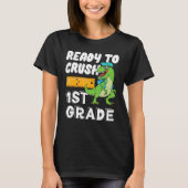 Ready To Crush 1st Grade  Dinosaur Back To School  Tシャツ (正面)