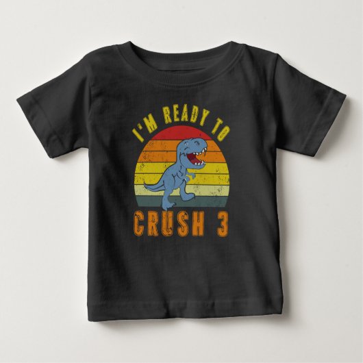 Ready to Crush 3 Dinosaur Birthday Shirt ベビーTシャツ (正面)