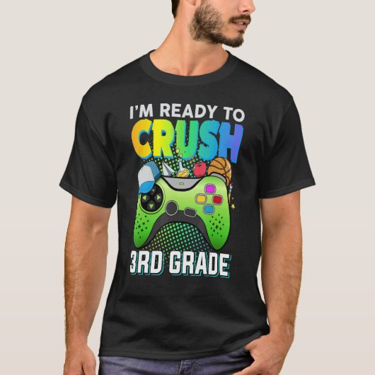 Ready to crush 3rd grade third video gamer first d tシャツ (正面)