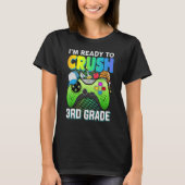 Ready to crush 3rd grade third video gamer first d tシャツ (正面)
