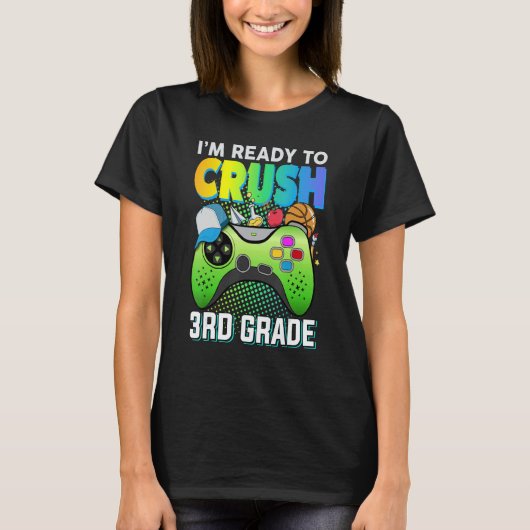 Ready to crush 3rd grade third video gamer first d tシャツ (正面)