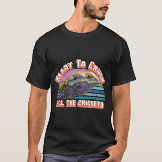 Ready To Crush All The Crickets Bearded Dragon Tシャツ (正面)