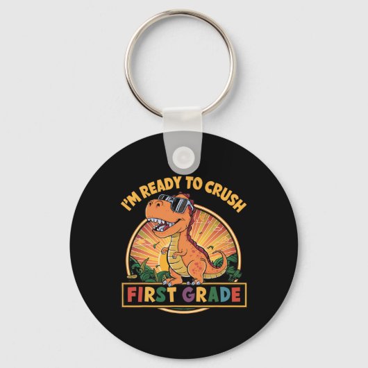 Ready To Crush First Grade 1st Day Of School Dinos キーホルダー (正面)