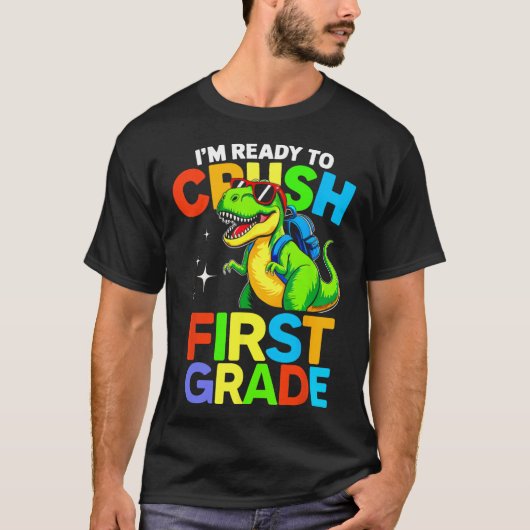 Ready To Crush First Grade 1st Day Of School Dinos Tシャツ (正面)