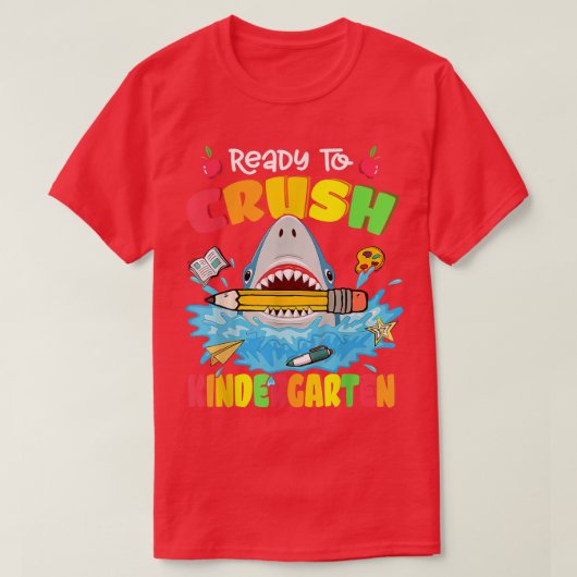 Ready To Crush Kindergarten Shark Back To School B Tシャツ (デザイン正面)
