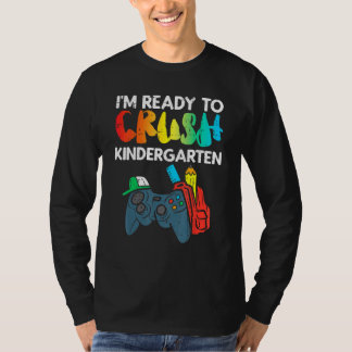 Ready To Crush Kindergarten Video Gamer First Day  Tシャツ