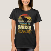 Ready To Crush Second 2nd Grade Dinosaur Back To S Tシャツ (正面)