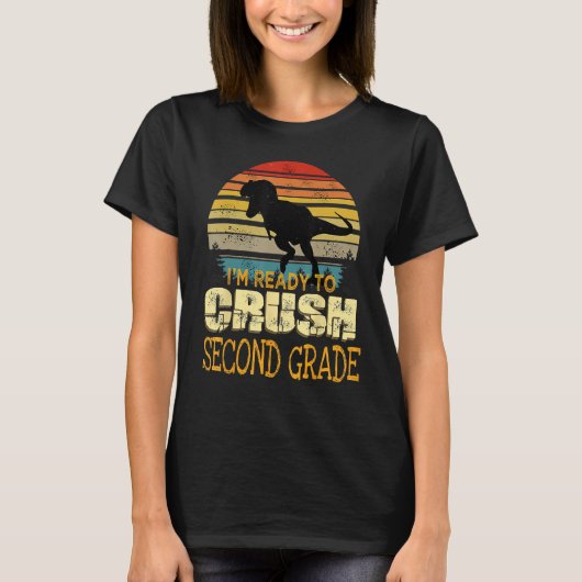 Ready To Crush Second 2nd Grade Dinosaur Back To S Tシャツ (正面)