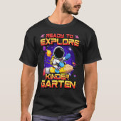 Ready To Explore Kindergarten Astronaut Back To Sc Tシャツ (正面)