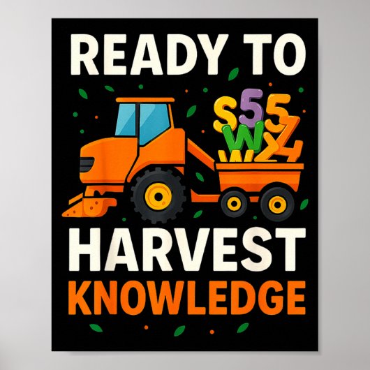 Ready To Harvest Knowledge Tractor Farmer Teacher ポスター (正面)