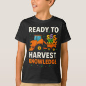 Ready To Harvest Knowledge Tractor Farmer Teacher Tシャツ (正面)