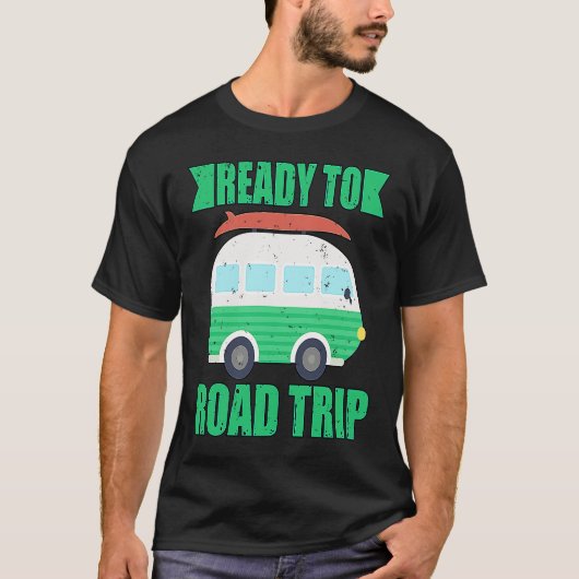 Ready To Road Trip RV Camper Van Tシャツ (正面)