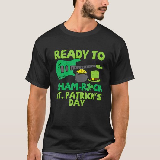 Ready To Sham RockSt patricks dayギターギタリス Tシャツ (正面)