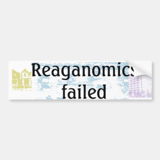 Reaganomicsは失敗しました バンパーステッカー