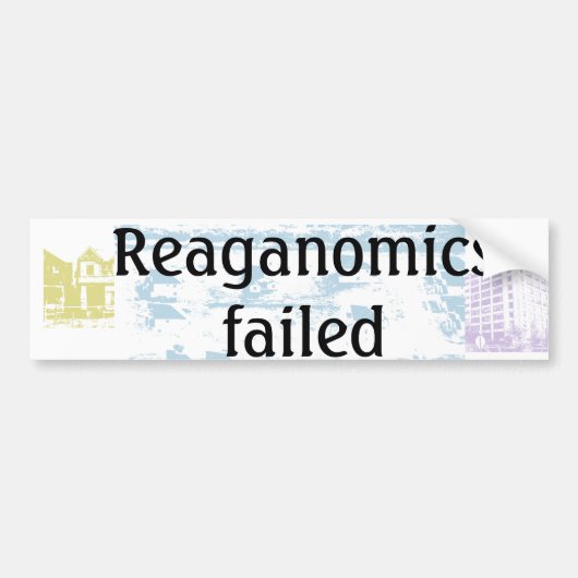 Reaganomicsは失敗しました バンパーステッカー (正面)