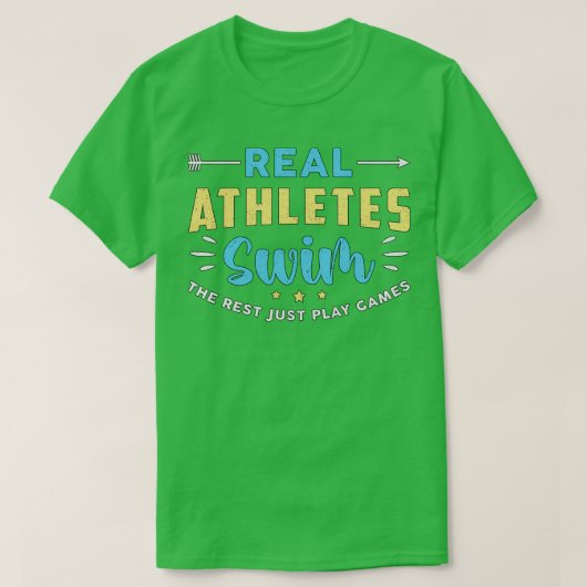 Real Athletes Swim Swimming Swimmer Swim Funny Tシャツ (デザイン正面)