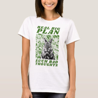 real big plan such bad thoughts tシャツ