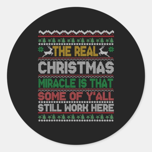 Real Christmas Miracle Is That You Still Work Here ラウンドシール (正面)